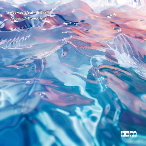 Waves of Tranquility (feat. 東急亞雪)